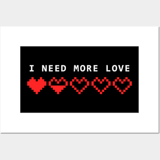 need more love Posters and Art